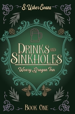 Drinks and Sinkholes: A Cozy Fantasy Novel by Evans, S. Usher