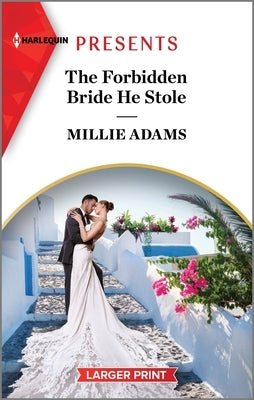 The Forbidden Bride He Stole by Adams, Millie