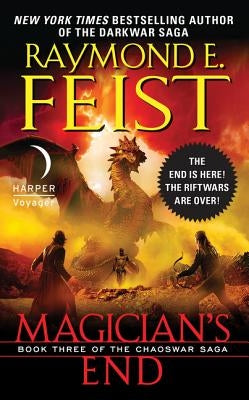 Magician's End: Book Three of the Chaoswar Saga by Feist, Raymond E.