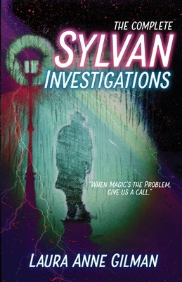 The Complete Sylvan Investigations by Gilman, Laura Anne