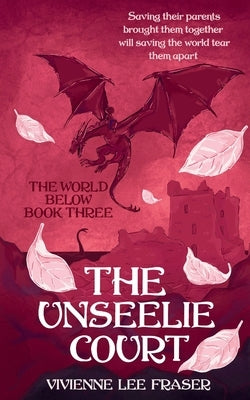 The Unseelie Court by Fraser, Vivienne Lee