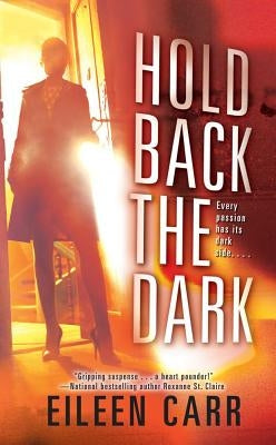 Hold Back the Dark by Carr, Eileen