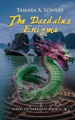 The Daedalus Enigma: Waves of Darkness Book 6 by Lowery, Tamara A.