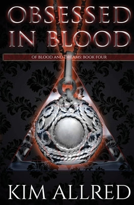 Obsessed in Blood: A Vampire Urban Fantasy by Allred, Kim