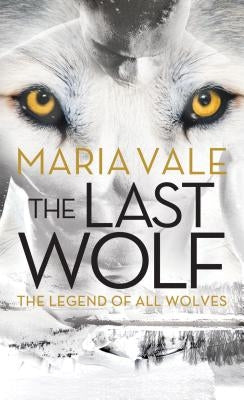 The Last Wolf by Vale, Maria