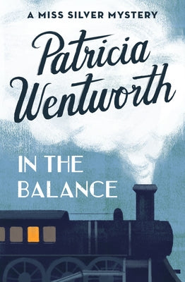 In the Balance by Wentworth, Patricia