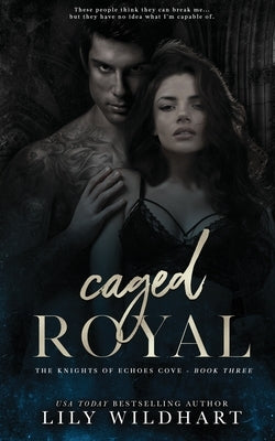 Caged Royal by Wildhart, Lily