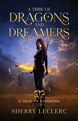 A Tribe of Dragons and Dreamers by Leclerc, Sherry Frances