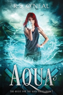 Aqua by O'Neal, R. S.