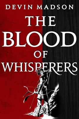 The Blood of Whisperers by Madson, Devin