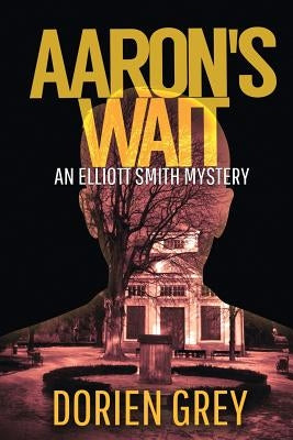 Aaron's Wait by Grey, Dorien