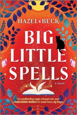 Big Little Spells: A Witchy Romantic Comedy by Beck, Hazel