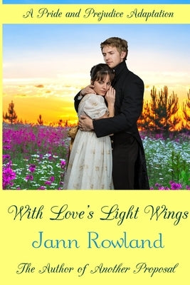 With Love's Light Wings by Rowland, Jann