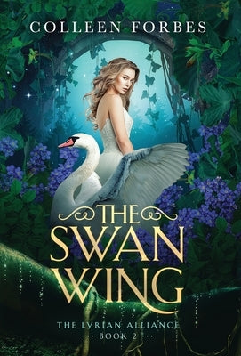 The Swan Wing by Forbes, Colleen