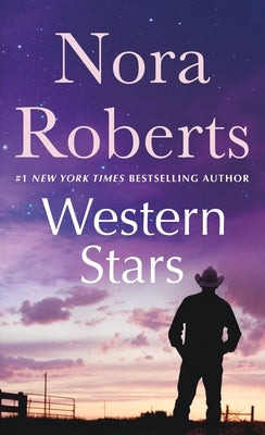 Western Stars: Song of the West and the Law Is a Lady: A 2-In-1 Collection by Roberts, Nora