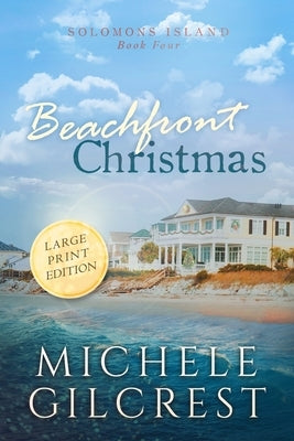 Beachfront Christmas Large Print (Solomons Island Book 4) by Gilcrest, Michele