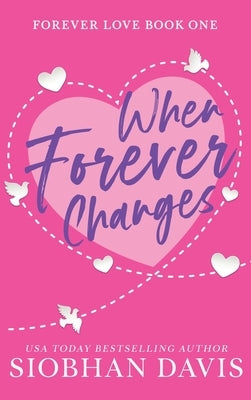 When Forever Changes: Hardcover (Forever Love) by Davis, Siobhan