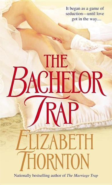 The Bachelor Trap: The Bachelor Trap: A Novel by Thornton, Elizabeth