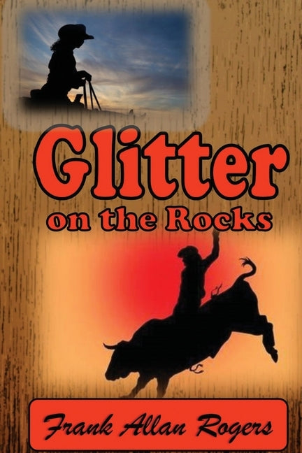 Glitter on the Rocks by Rogers, Frank Allan