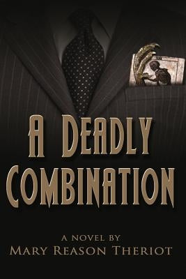 A Deadly Combination: Bianca's Story by Theriot, Mary Reason