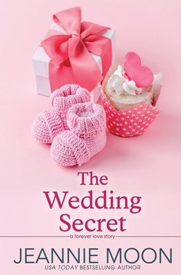 The Wedding Secret by Moon, Jeannie