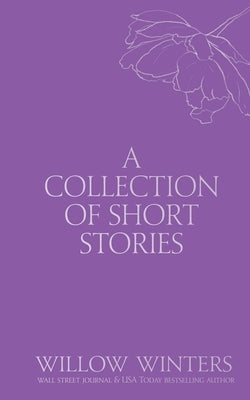 A Collection of Short Stories: Kisses and Wishes by Winters, Willow