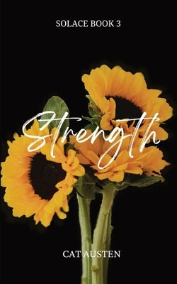 Strength by Austen, Cat