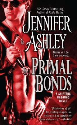 Primal Bonds: A Shifters Unbound Novel by Ashley, Jennifer