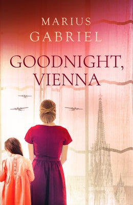 Goodnight, Vienna by Gabriel, Marius