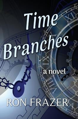 Time Branches by Frazer, Ron