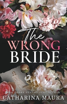 The Wrong Bride: Ares and Raven's story by Maura, Catharina