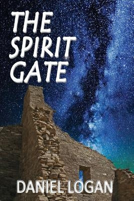 The Spirit Gate by Logan, Daniel