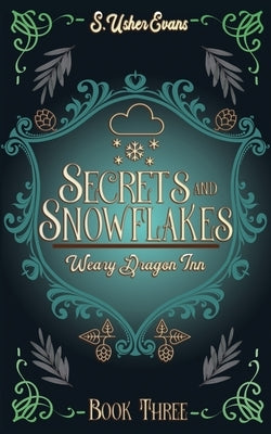 Secrets and Snowflakes: A Cozy Fantasy Novel by Evans, S. Usher