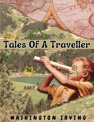 Tales Of A Traveller by Washington Irving