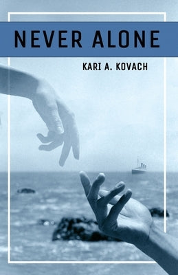 Never Alone by Kovach, Kari A.