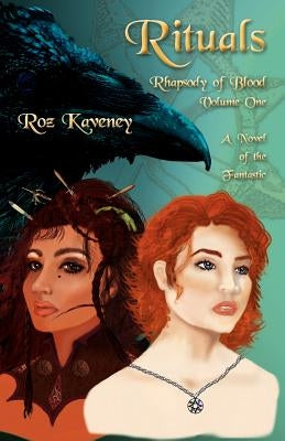 Rituals - Rhapsody of Blood, Volume One by Kaveney, Roz