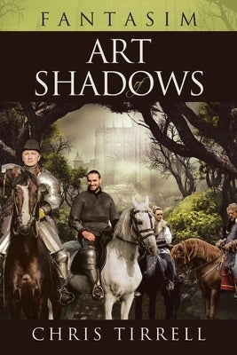 Art of Shadows by Tirrell, Chris