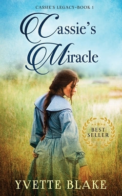 Cassie's Miracle by Blake, Yvette