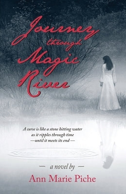 Journey through Magic River by Piche, Ann Marie