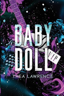 Babydoll: A Rock Star Romance by Lawrence, Thea