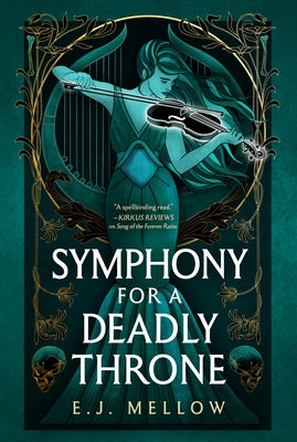 Symphony for a Deadly Throne by Mellow, E. J.