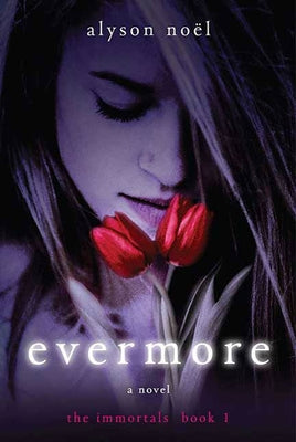 Evermore: The Immortals by No?l, Alyson