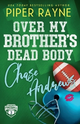 Over My Brother's Dead Body, Chase Andrews (Large Print) by Rayne, Piper