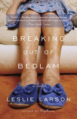 Breaking Out of Bedlam by Larson, Leslie