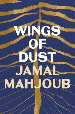 Wings of Dust by Mahjoub, Jamal