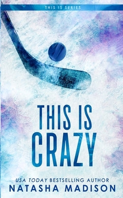 This Is Crazy (Special Edition Paperback) by Madison, Natasha