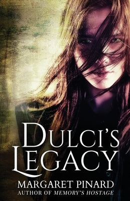 Dulci's Legacy by Pinard, Margaret