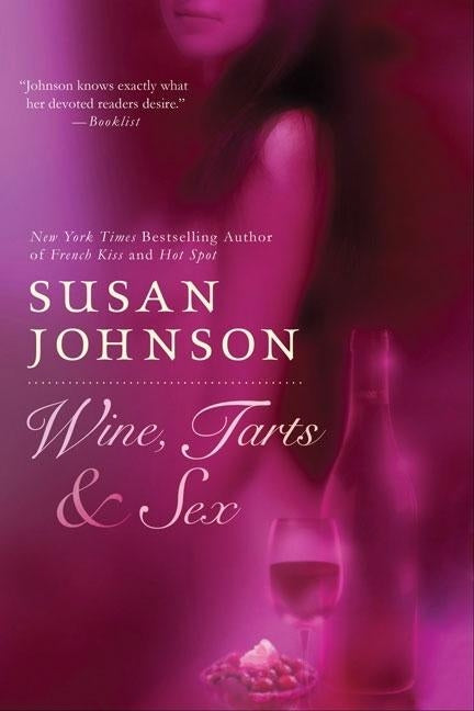 Wine, Tarts, & Sex by Johnson, Susan