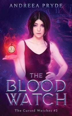 The Blood Watch by Pryde, Andreea