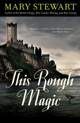 This Rough Magic: Volume 18 by Stewart, Mary